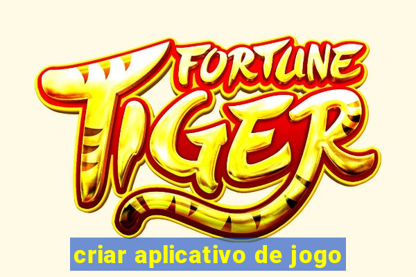 criar aplicativo de jogo